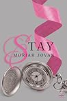 Stay by Moriah Jovan