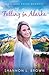 Falling for Alaska (Alaska Dream, #1) by Shannon L. Brown