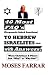 40 Most FAQ's of Hebrew Isr...