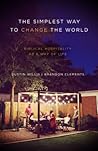 The Simplest Way to Change the World by Dustin Willis