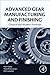 Advanced Gear Manufacturing...
