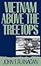Vietnam Above the Treetops by John F. Flanagan