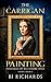 The Carrigan Painting: Mysteries of Billamore Hall Series, Book One