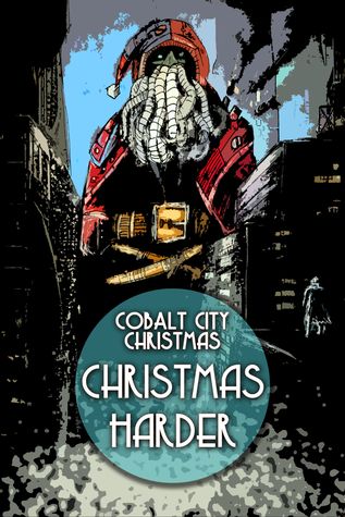 Cobalt City Christmas: Christmas Harder