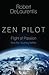 Zen Pilot: Flight of Passion and the Journey Within