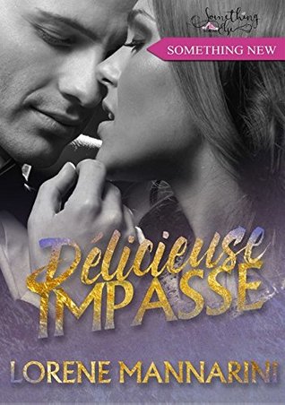 Délicieuse Impasse (Something New)