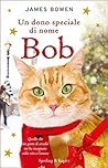 Un dono speciale di nome Bob by James Bowen