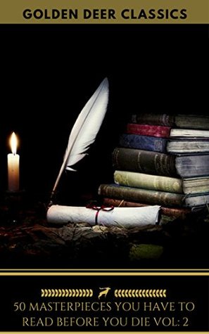 50 Masterpieces you have to read before you die,  vol 2 (Kindle Edition)