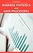 Business Statistics and Dat...