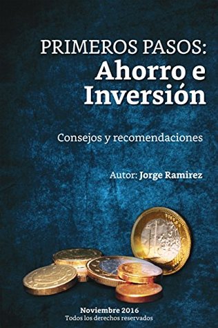 Primeros pasos : Ahorro e Inversión. (Spanish Edition)