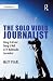 The Solo Video Journalist: ...