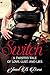 Switch: A Twisted Tale of Love, Lust, and Lies
