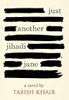 Just Another Jihadi Jane by Tabish Khair