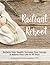 Radiant Reboot: Reclaim Your Health, Increase Your Energy, and Reboot Your Life In 30 Days