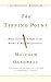 The Tipping Point: How Little Things Can Make a Big Difference