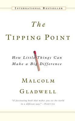 The Tipping Point: How Little Things Can Make a Big Difference