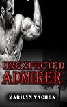 MILITARY ROMANCE COLLECTION: Unexpected Admirer (Contemporary Soldier Alpha Male Romance Collection) (Romance Collection: Mixed Genres)