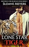 Lone Star Tiger (Shifters in the Heart of Texas, #2) Lone Star Tiger (Shifters in the Heart of Texas, #2)