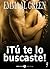¡Tú te lo buscaste! - 9 (Spanish Edition)