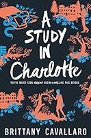A Study in Charlotte (Charlotte Holmes, #1)