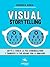 Visual Storytelling: Metti a fuoco la tua comunicazione e promuovi il tuo brand con le immagini (Italian Edition)