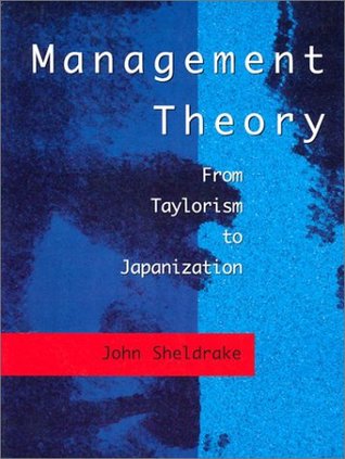 Management Theory: From Taylorism to Japanization (Paperback)