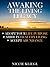 Awaking the Living Legacy: Adopt Your Life Purpose, Abide in Healthy Living, Accept Abundance (The Legacy Series Book 1)