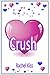 CRUSH! (plus: Dreamy