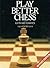 Play Better Chess