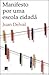 Manifesto por uma escola cidadã by Juan Delval