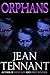 Orphans by Jean Tennant