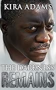 The Darkness Remains