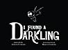 I Found a Darkling