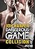 Collision (Dangerous Game, #1)
