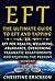 EFT - The Ultimate Guide to EFT and Tapping by Christine Erickson