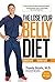 The Lose Your Belly Diet: Change Your Gut, Change Your Life