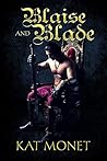 Blaise and Blade by Kat Monet