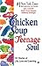 Chicken Soup for the Teenage Soul: Stories of Life, Love and Learning
