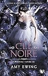 La Clé Noire by Amy Ewing