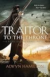 Traitor to the Throne by Alwyn Hamilton