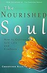 The Nourished Soul: How to Cultivate Self-Love and Kindness