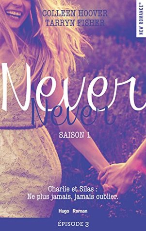 Never Never Saison 1 Épisode 3 (Never Never, #1C)