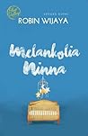 Melankolia Ninna by Robin Wijaya