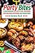 Perfect Party Bites: A Comprehensive Appetizer Cookbook with Delicious Appetizers and Finger Foods