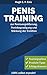 Penis-Training zur Penisvergrößerung, Penisbegradigung und Stärkung der Erektion (German Edition)