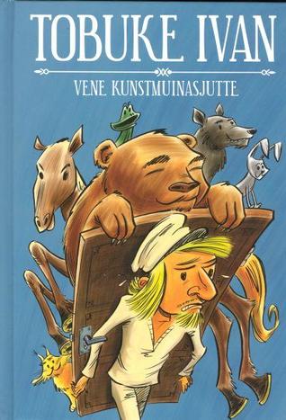 Tobuke Ivan : vene kunstmuinasjutte