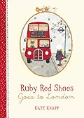 Ruby Red Shoes Goes to London