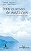 Petits exercices de méditation (French Edition)