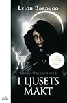 I ljusets makt by Leigh Bardugo I ljusets makt by Leigh Bardugo