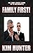 Family First by Kim   Hunter